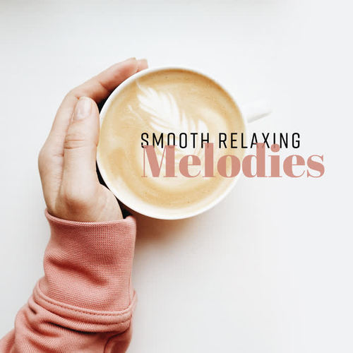 Smooth Relaxing Melodies