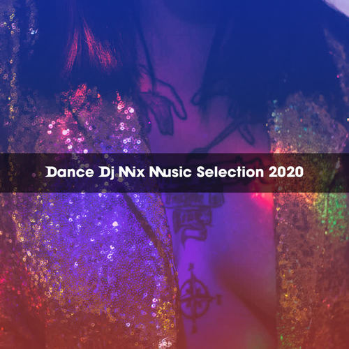 Dance Dj Mix Music Selection 2020