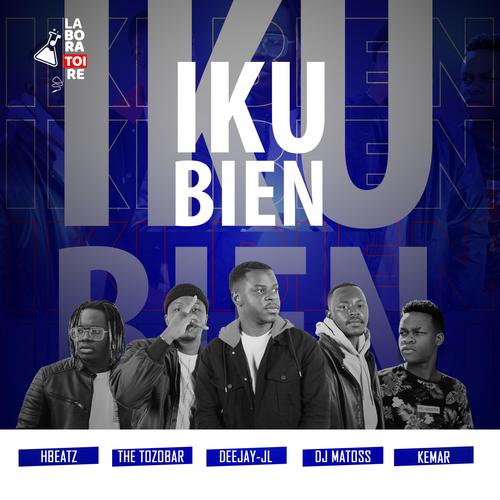 Iku Bien (feat. Hbeatz, Dj Matoss, The Tozobar & Kemar) [Explicit]