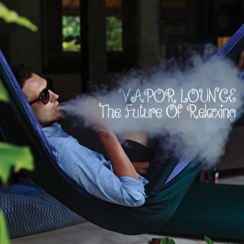 Vapor Lounge: The Future of Relaxing