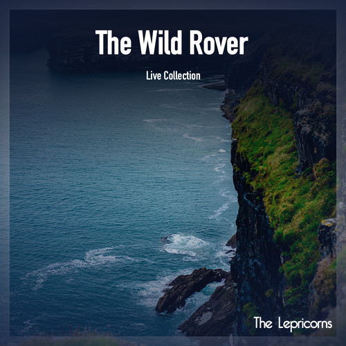 The Wild Rover Live Collection