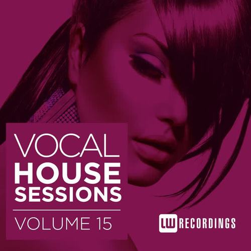 Vocal House Sessions, Vol. 15