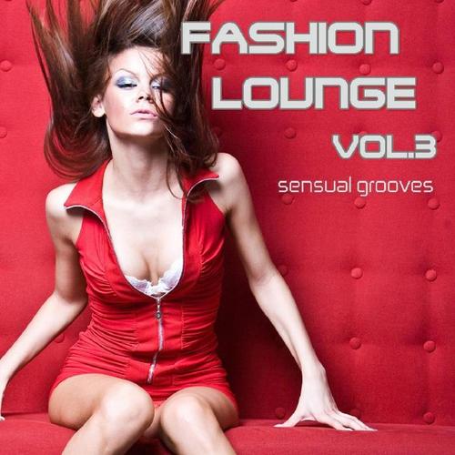 Fashion Lounge, Vol.3 (Chill, Lounge & Deep House)