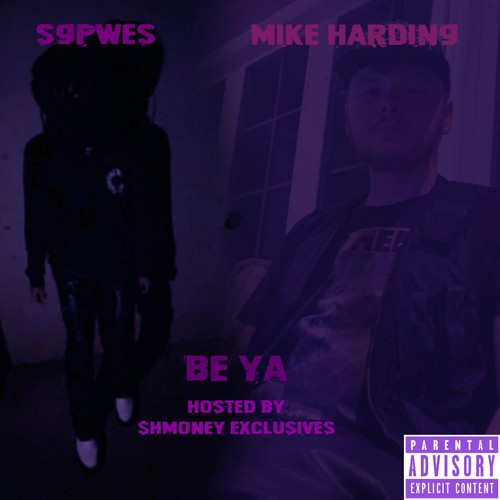 be ya (feat. sgpwes & $hmoney Exclusives) [Explicit]