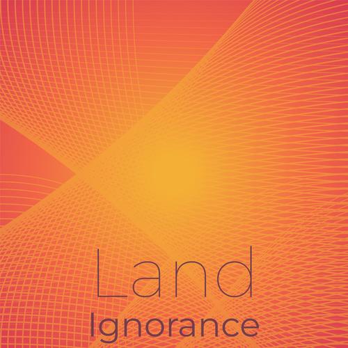 Land Ignorance