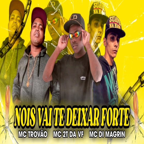 Nois Vai Te Deixar Forte (Explicit)