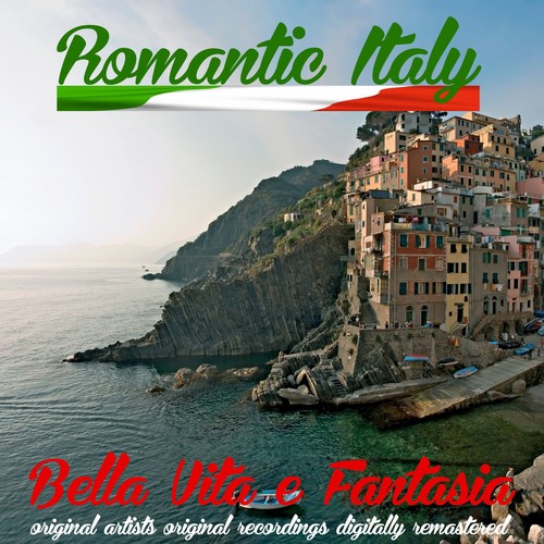 Romantic Italy: Bella Vita e fantasia