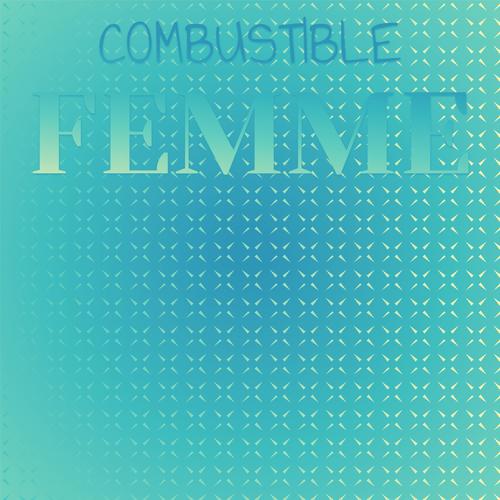 Combustible Femme