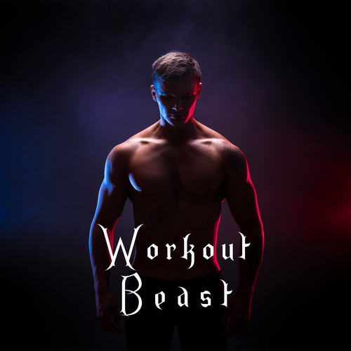 Workout Beast: Agressive Hip Hop Beats for the Gym