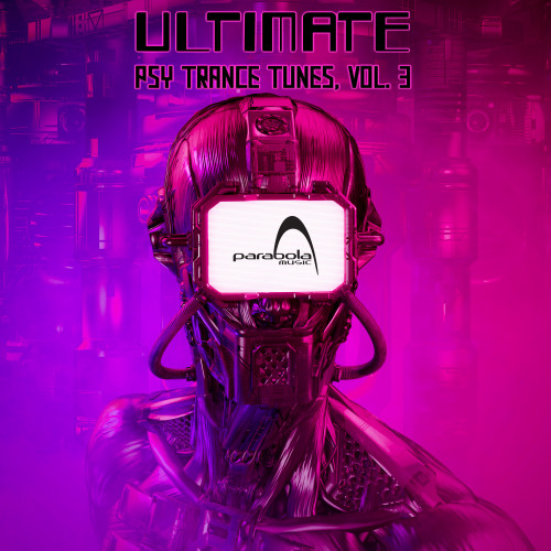 Ultimate Psy Trance Tunes, Vol. 3