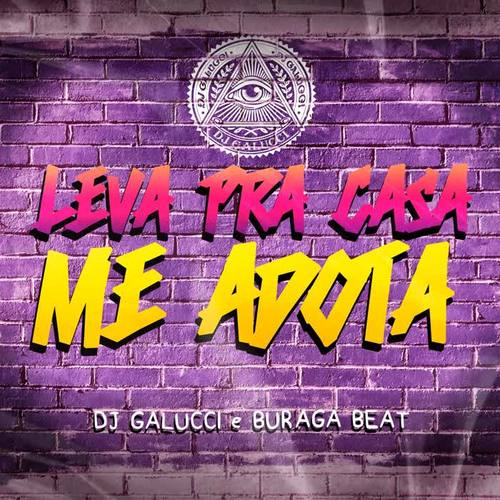 LEVA PRA CASA ME ADOTA (Explicit)