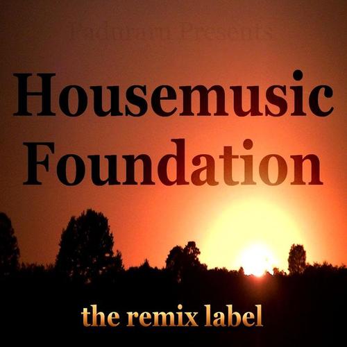 Housemusic Foundation (Organic Deephouse Meets Inspiring Proghouse Best Tunes Compilation in Key-F Plus the Paduraru Megamix Here)