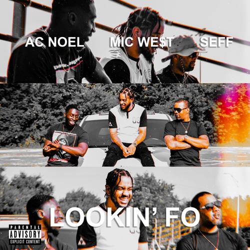 Lookin' Fo (feat. Seff & AC Noel) [Explicit]