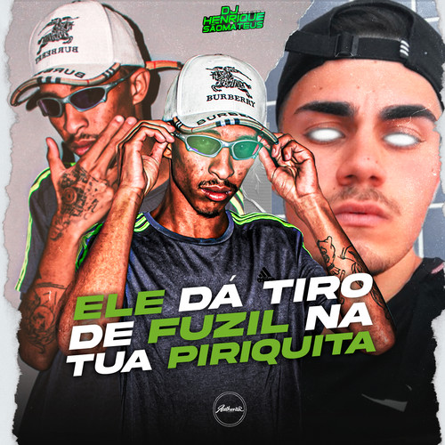 Ele Dá Tiro de Fuzil na Tua Piriquita (Explicit)