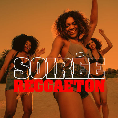 Soirée Reggaeton (Explicit)