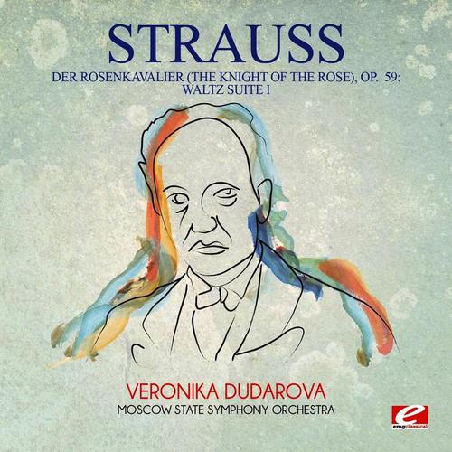 Strauss: Der Rosenkavalier (The Knight of the Rose), Op. 59: Waltz Suite I (Digitally Remastered)