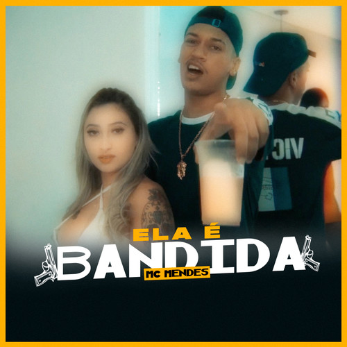 Ela É Bandida (Explicit)