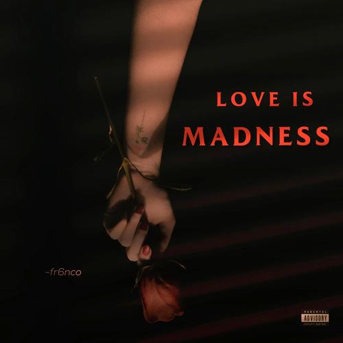 Love Is Madness (Explicit)