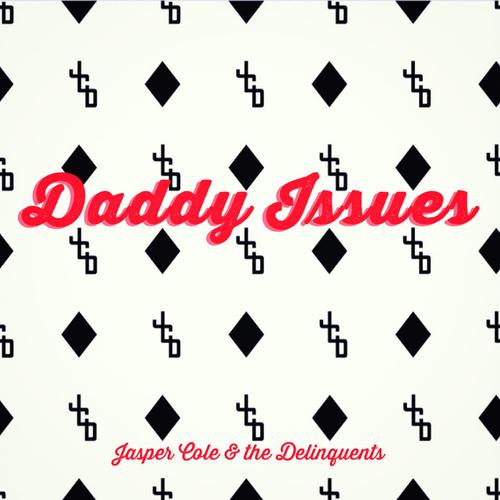 Daddy Issues (Explicit)