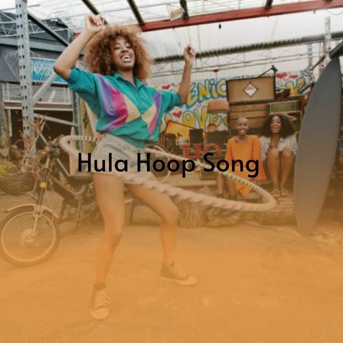 Hula Hoop Song