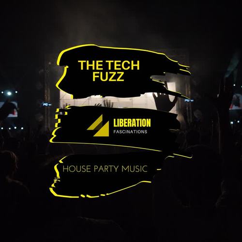 The Tech Fuzz: House Party Music