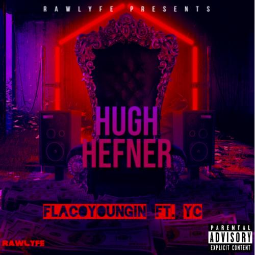 Hugh Hefner (feat. YC) [Explicit]