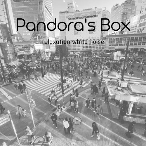 Pandora's Box (relaxation White Noise)