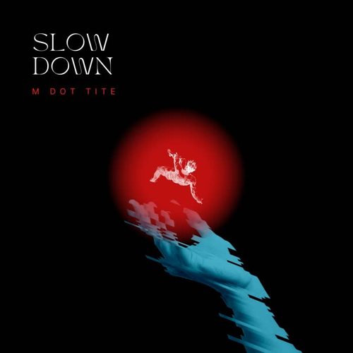 Slow Down