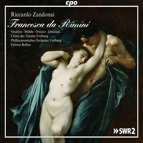 ZANDONAI, R.: Francesca da Rimini (Opera) [Vasileva, Mühle, Orazco, Graziani, Freiburg Philharmonic, Bollon]