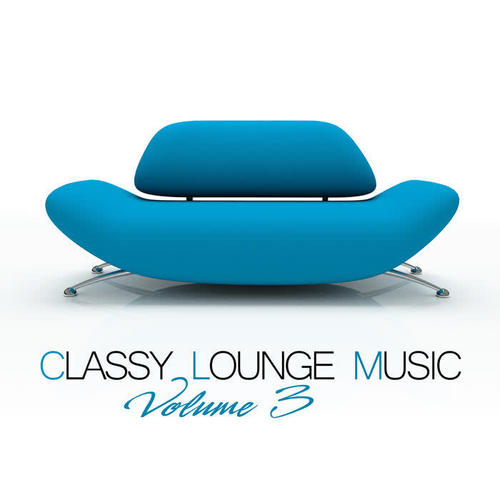 Classy Lounge Music, Vol. 3