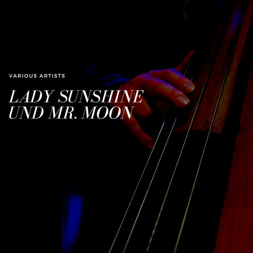 Lady Sunshine und Mr. Moon