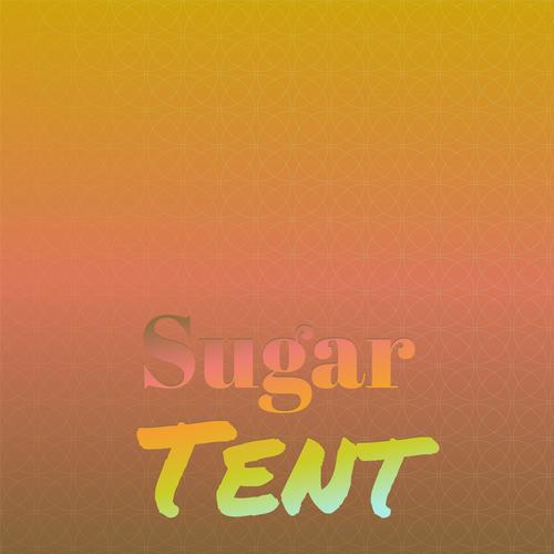 Sugar Tent