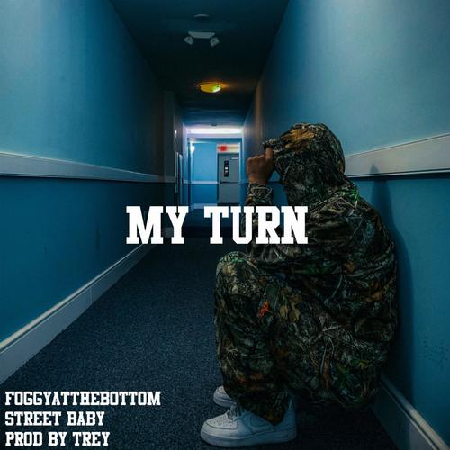 My Turn (feat. Street Baby) [Explicit]