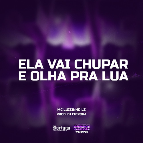 Ela Vai Chupar e Olha Pra Lua (Explicit)