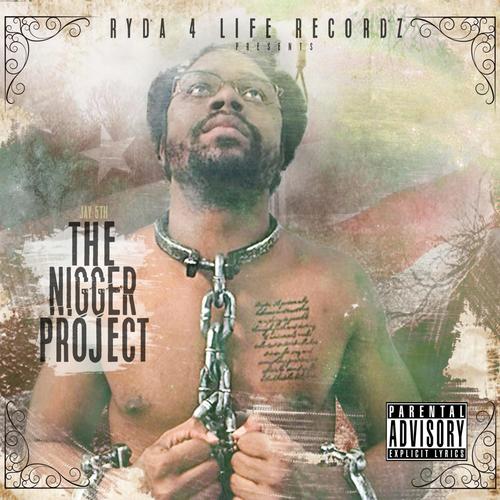 The Nigger Project (Explicit)