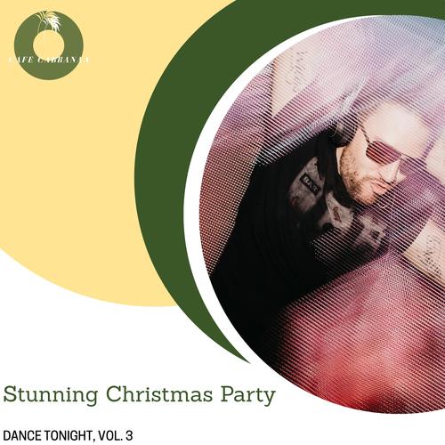 Stunning Christmas Party - Dance Tonight, Vol. 3