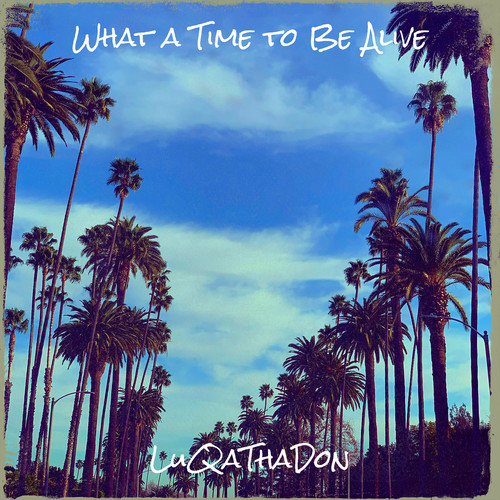 What a Time to Be Alive (Explicit)