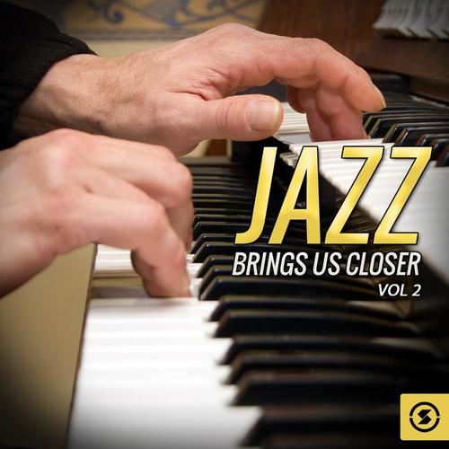 Jazz Brings Us Closer, Vol. 2