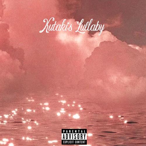 Kutaki's Lullaby (Explicit)