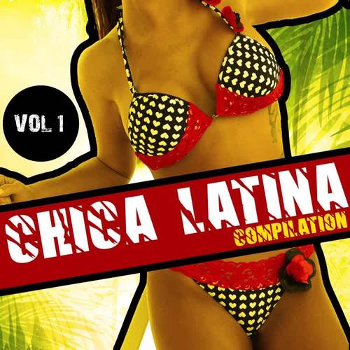 Chica Latina Compilation, Vol. 1