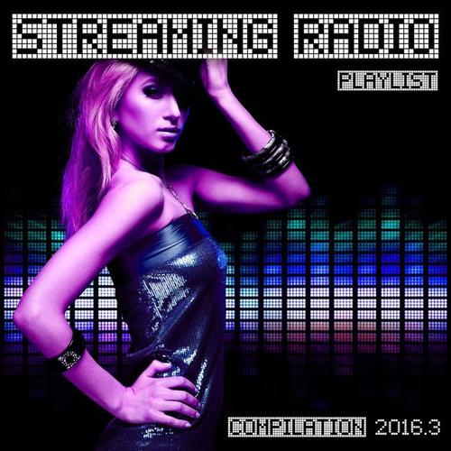 Streaming Radio Playlist Compilation 2016.3