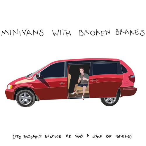 Minivans with Broken Brakes