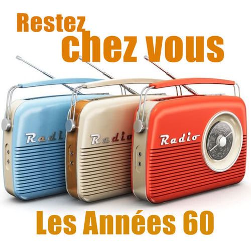 Restez chez vous - les années 60