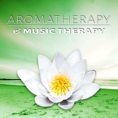 Aromatherapy & Music Therapy  - 30 New Age Music Songs for Pilates Exercises, Yoga, Natural Meditation & Relaxation