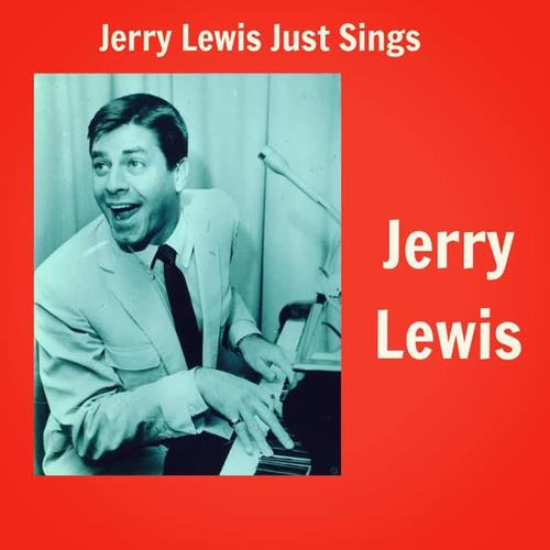 Jerry Lewis Just Sings