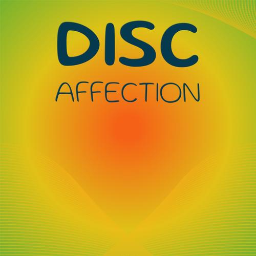 Disc Affection