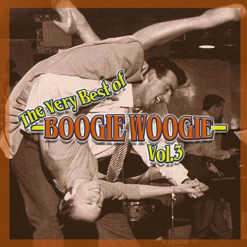 The Very Best of Boogie Woogie, Vol. 3