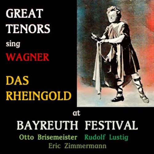 Great Tenors sing Wagner · Das Rheingold