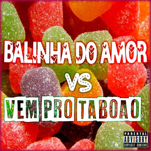 Rave Balinha do Amor Vs Vem pro Taboão (Explicit)