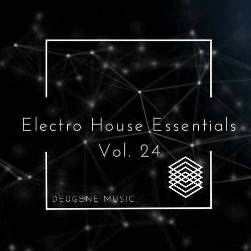 Deugene Music Electro House Essentials, Vol. 24